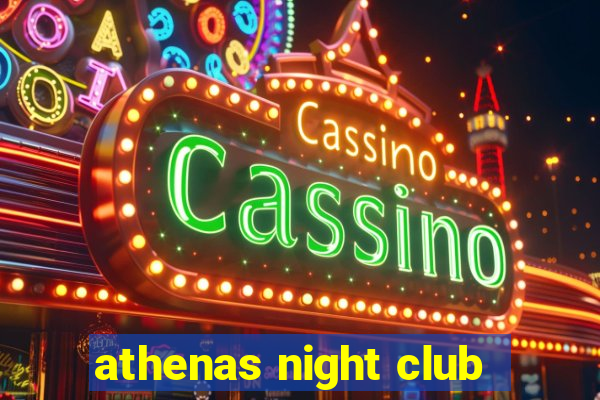 athenas night club